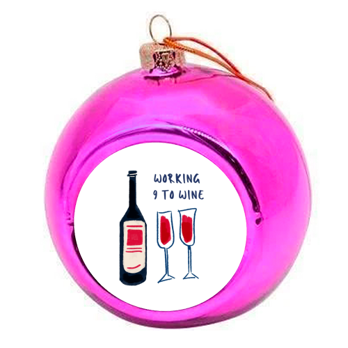 Working 9 to Wine - colourful christmas bauble by Ms Doodle