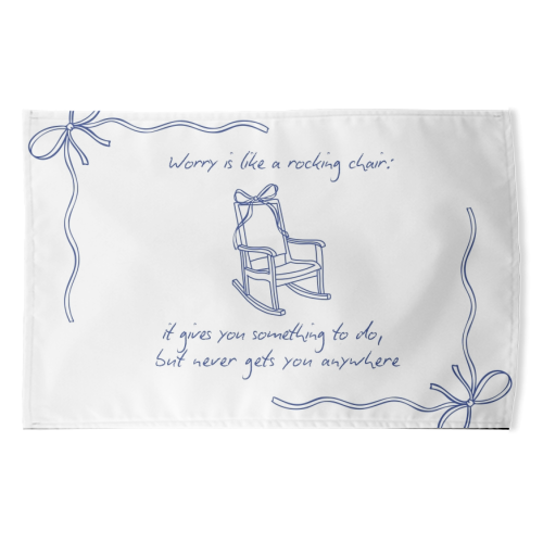 Worry is like a rocking chair - funny tea towel by Ms Doodle