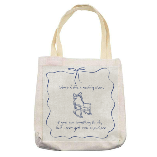 Worry is like a rocking chair - printed canvas tote bag by Ms Doodle