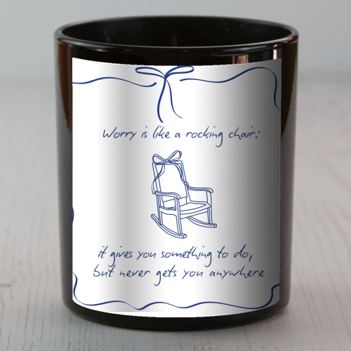 Worry is like a rocking chair - scented candle by Ms Doodle