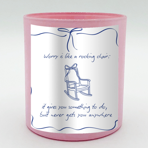 Worry is like a rocking chair - scented candle by Ms Doodle