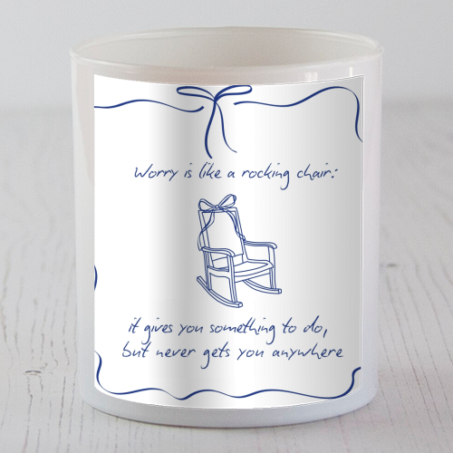Worry is like a rocking chair - scented candle by Ms Doodle