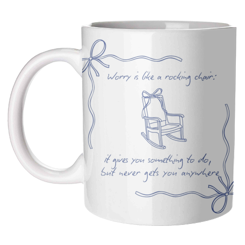 Worry is like a rocking chair - unique mug by Ms Doodle