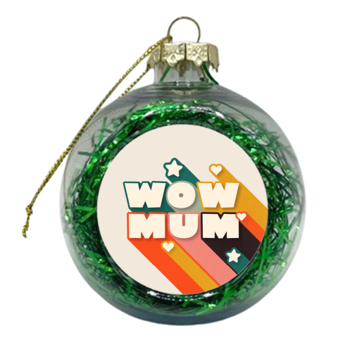 WOW MUM - xmas bauble by Ania Wieclaw