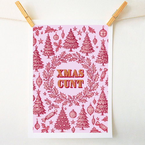 XMAS CUNT - A1 - A4 art print by Lilly Rose