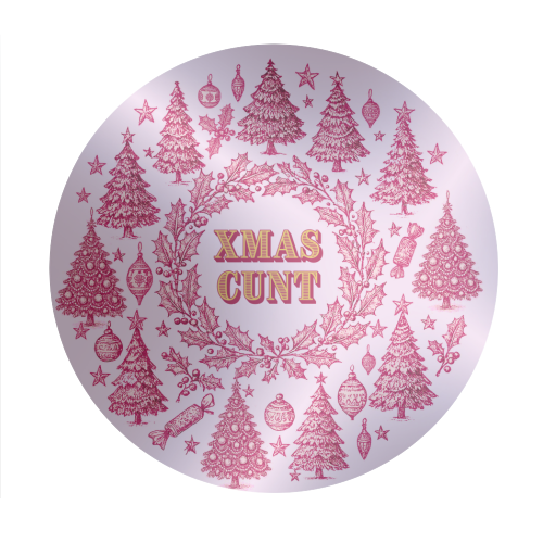 XMAS CUNT - Circle Sticker by Lilly Rose