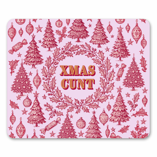 XMAS CUNT - mouse mat by Lilly Rose