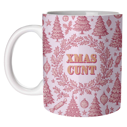 XMAS CUNT - unique mug by Lilly Rose