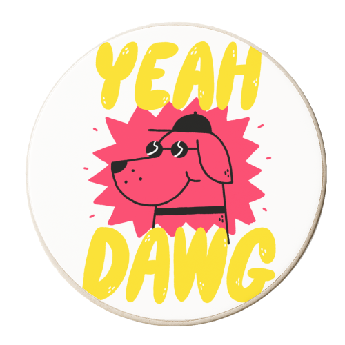Yeah Dawg - personalised beer coaster by Matt Joyce