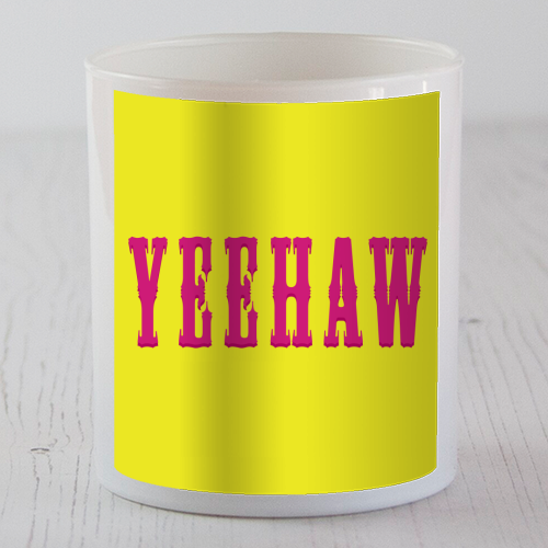 YEEHAW - scented candle by Dominique Benedict