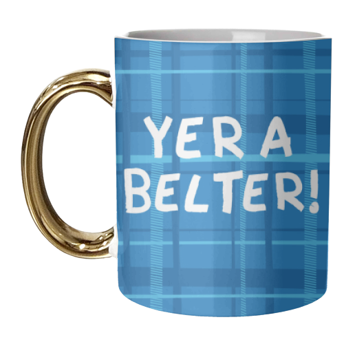 Yer a belter! - unique mug by The Boy and the Bear