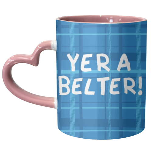 Yer a belter! - unique mug by The Boy and the Bear
