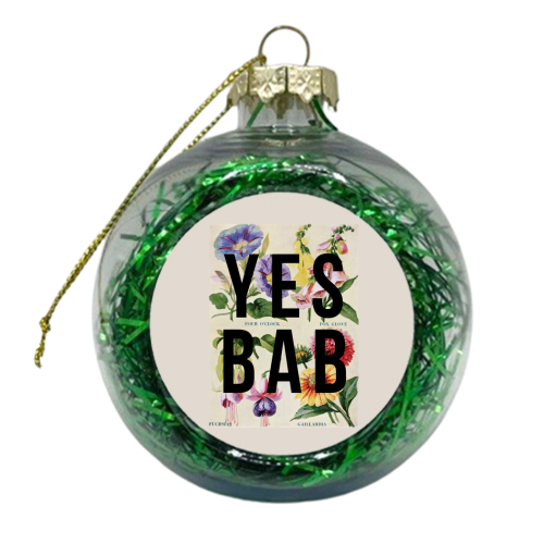 Yes Bab - xmas bauble by The 13 Prints