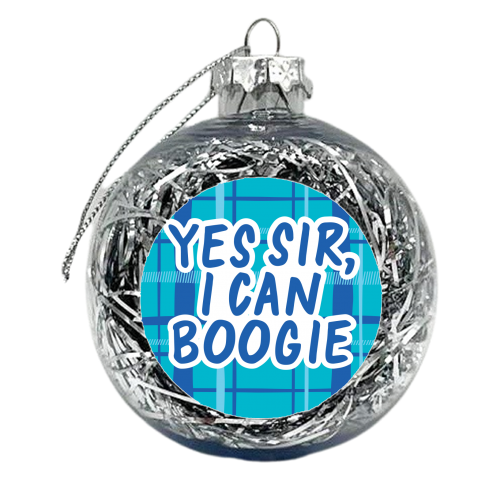 Yes Sir, I can boogie - xmas bauble by The Boy and the Bear
