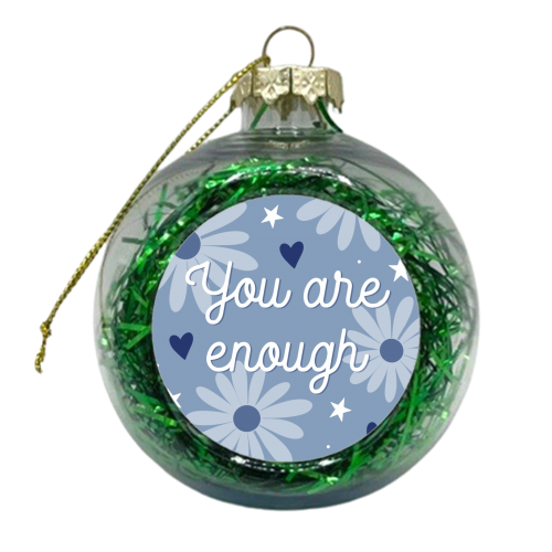 You are enough daisy print - xmas bauble by The Girl Next Draw
