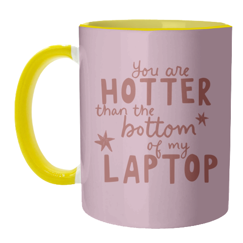 You are hotter than the bottom of my laptop - unique mug by Giddy Kipper