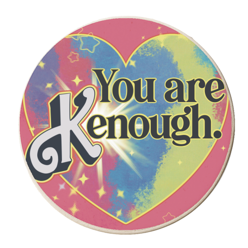 You are KENough - personalised beer coaster by ARTECCO