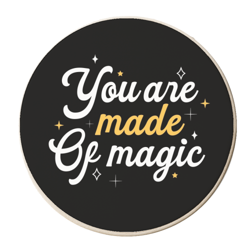 You are made of magic print - personalised beer coaster by The Girl Next Draw
