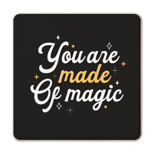 You are made of magic print - personalised beer coaster by The Girl Next Draw