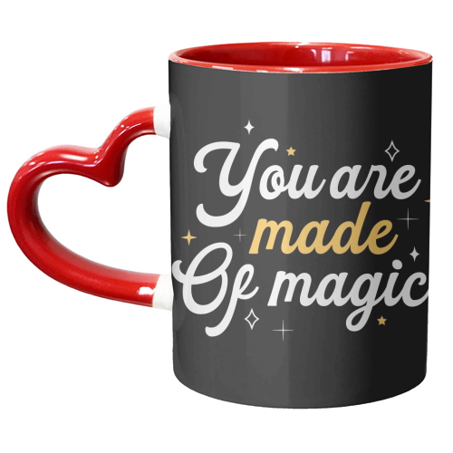 You are made of magic print - unique mug by The Girl Next Draw