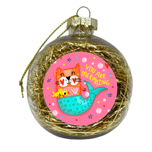 YOU ARE MERMAZING - xmas bauble by Nichola Cowdery