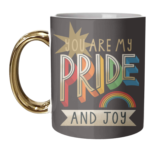 You are my Pride and Joy - unique mug by AbiGoLucky