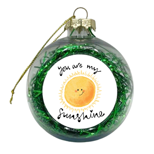 You are my sunshine - xmas bauble by PixieDrew