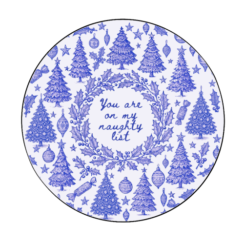 You are on my Naughty List - Circle Sticker by Lilly Rose