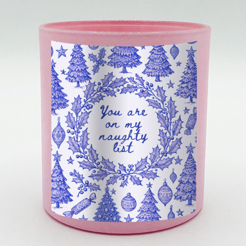 You are on my Naughty List - scented candle by Lilly Rose