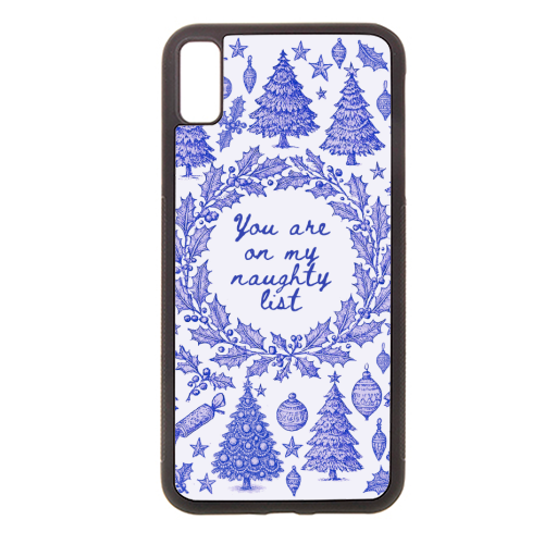 You are on my Naughty List - stylish phone case by Lilly Rose