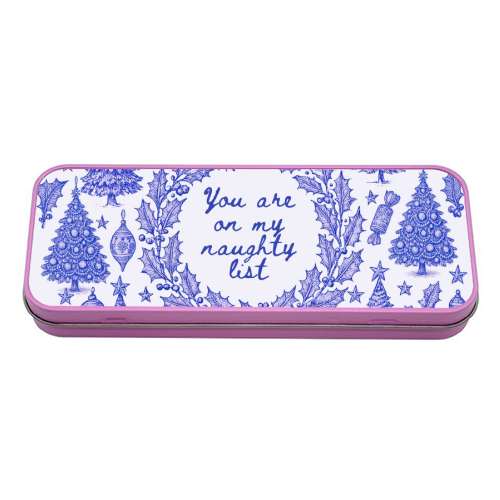 You are on my Naughty List - tin pencil case by Lilly Rose