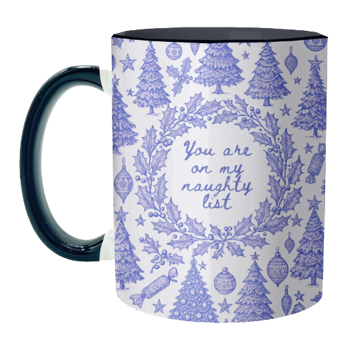 You are on my Naughty List - unique mug by Lilly Rose