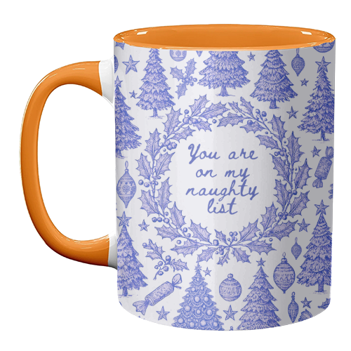 You are on my Naughty List - unique mug by Lilly Rose