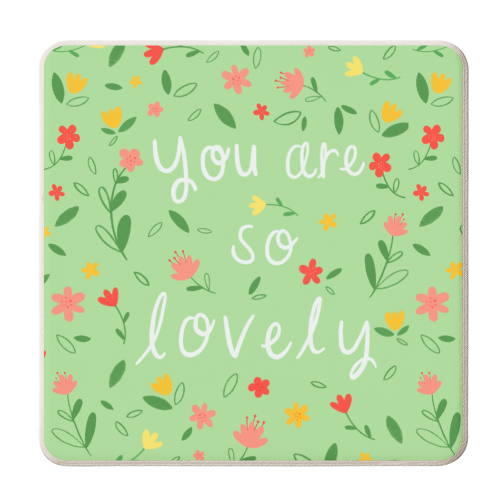 You Are So Lovely Floral - personalised beer coaster by Chloe Evans