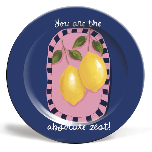 You are the absolute zest - ceramic dinner plate by Giddy Kipper