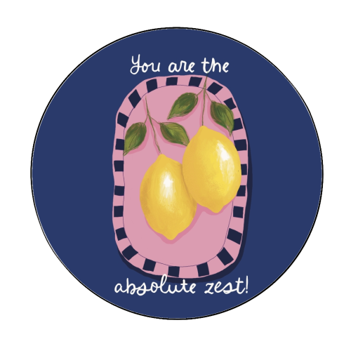 You are the absolute zest - Circle Sticker by Giddy Kipper