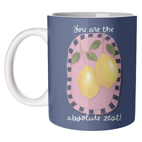You are the absolute zest - unique mug by Giddy Kipper