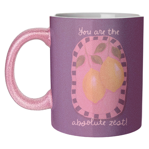 You are the absolute zest - unique mug by Giddy Kipper