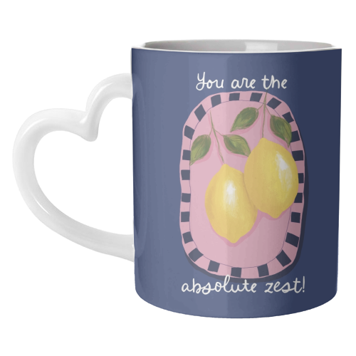 You are the absolute zest - unique mug by Giddy Kipper
