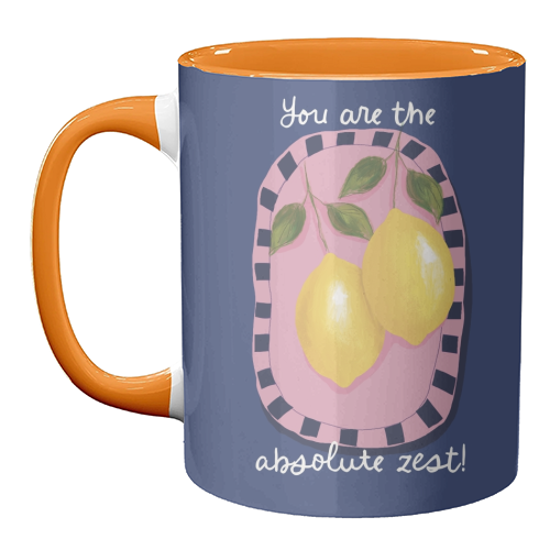 You are the absolute zest - unique mug by Giddy Kipper