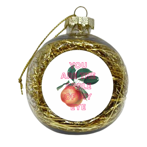 You are the apple of my eye - xmas bauble by The 13 Prints