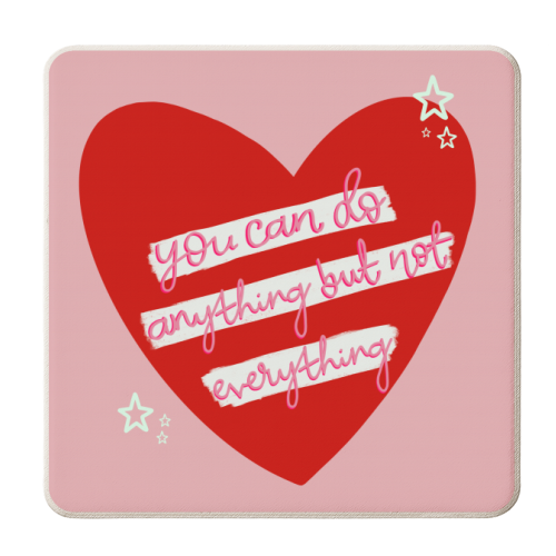 You can do anything, but not everything - personalised beer coaster by Hollie Mills