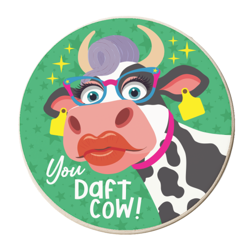 You Daft Cow! - personalised beer coaster by Claire Atwood