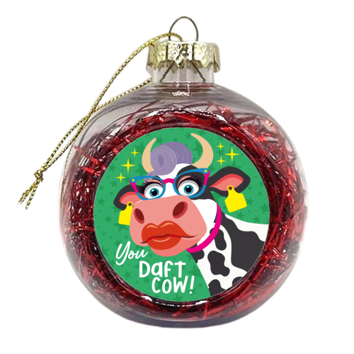 You Daft Cow! - xmas bauble by Claire Atwood
