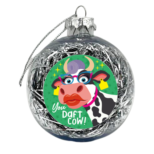 You Daft Cow! - xmas bauble by Claire Atwood