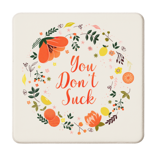 You Don't Suck - Flower Message - personalised beer coaster by Ania Wieclaw