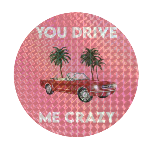 You Drive Me Crazy - Circle Sticker by By Rosybum