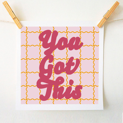 You Got This - A1 - A4 art print by Daniela di Niro