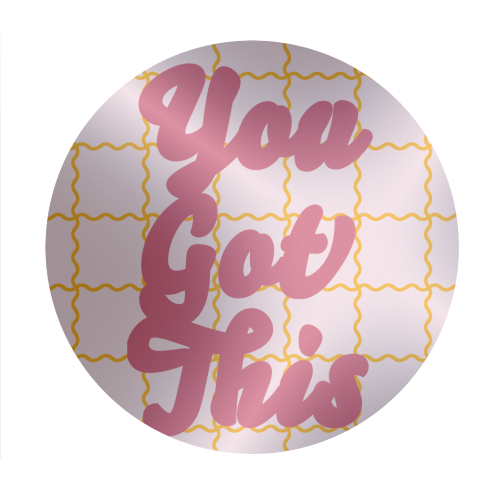 You Got This - Circle Sticker by Daniela di Niro