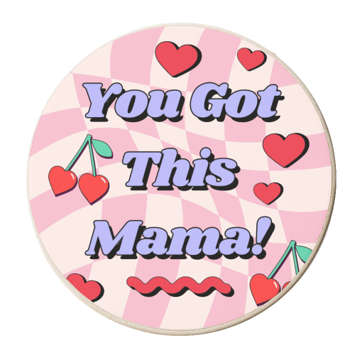 You Got This Mama! - personalised beer coaster by Lilly Rose